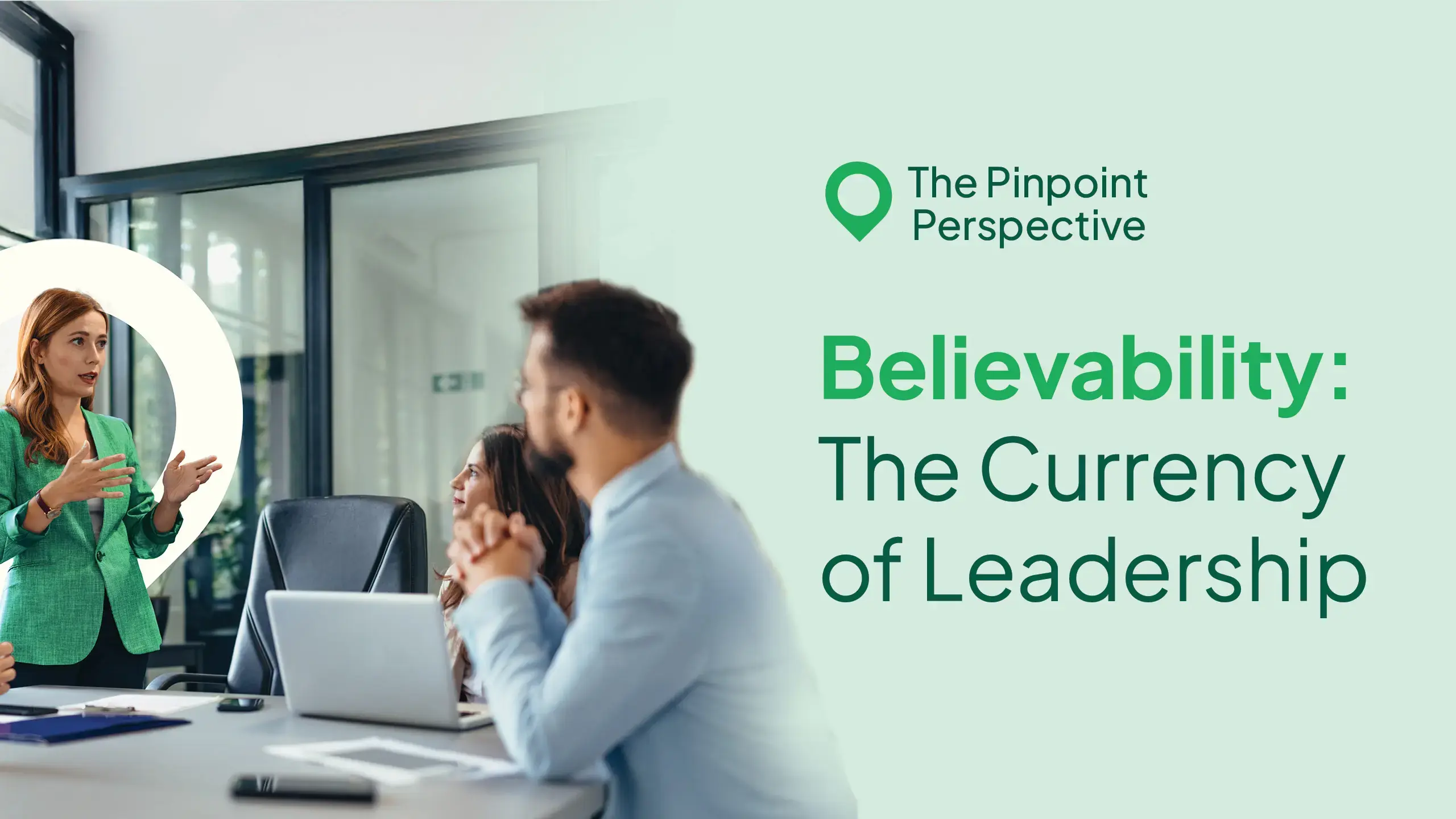 Believability The Currency of Leadership