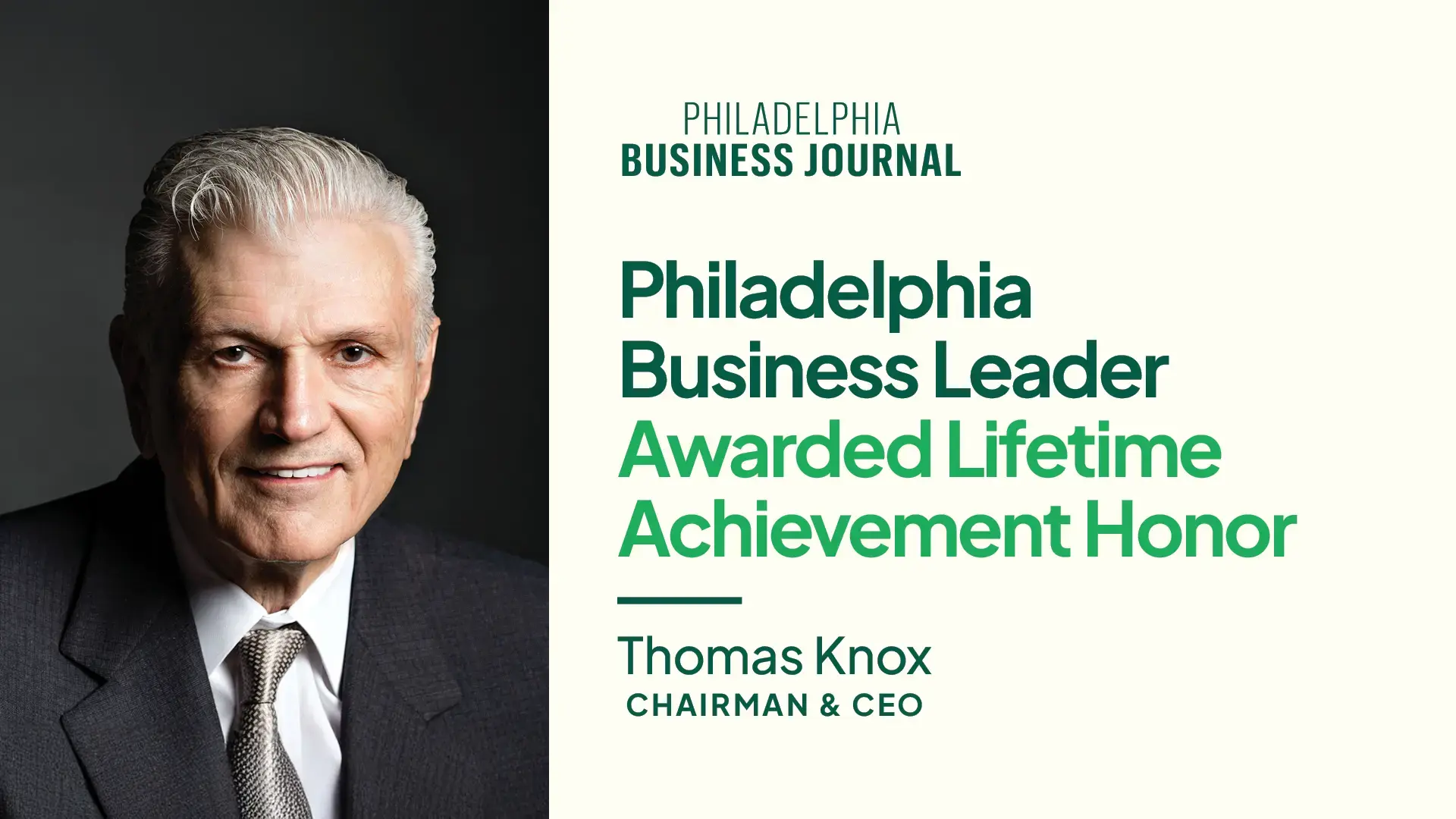 Philadelphia Business Leader Awarded Lifetime Achievement Honor Thomas Knox Chairman & CEO